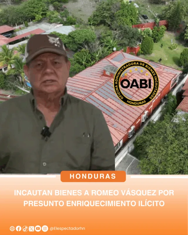 Incautan bienes a Romeo Vásquez por presunto enriquecimiento ilícito