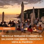 BETO’S LA TERRAZAS CONQUISTA EL SALVADOR CON SABOR, TRADICIÓN Y VISTA AL PACÍFICO