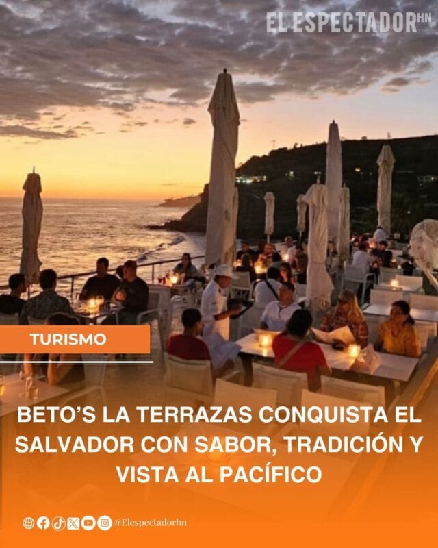 BETO’S LA TERRAZAS CONQUISTA EL SALVADOR CON SABOR, TRADICIÓN Y VISTA AL PACÍFICO