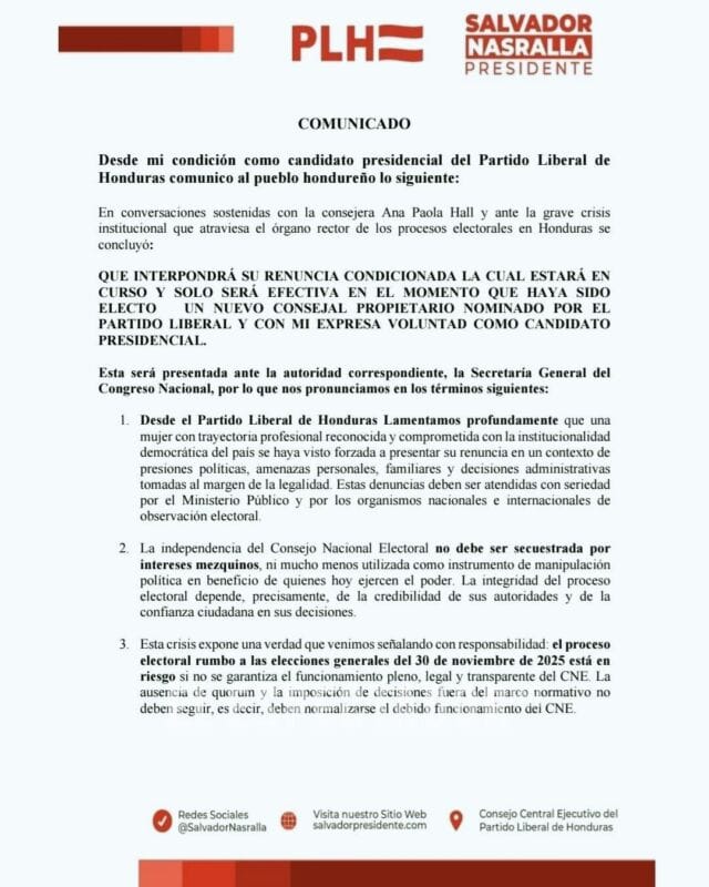 Salvador Nasralla indicó que tras sostener conversaciones con Hall, se acordó que su renuncia será presentada ante la Secretaría General del Congreso Nacional, pero esta solo será efectiva cuando se haya elegido un nuevo consejero propietario propuesto por el Partido Liberal y con su expresa voluntad como candidato presidencial.