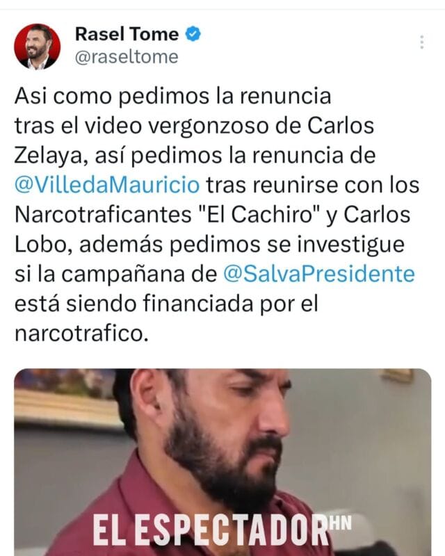Rasel Tomé, reaccionó este lunes con contundencia tras la difusión del video que involucra al diputado liberal Mauricio Villeda, quien aparece supuestamente recibiendo dinero de los narcotraficantes conocidos como “El Cachiro” y “Carlos Lobo”.
