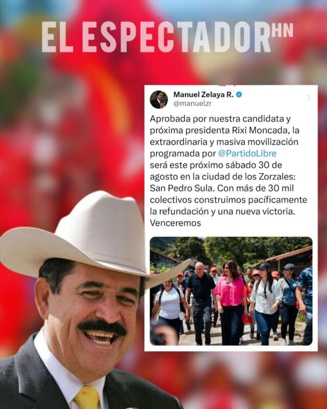 Manuel Zelaya y Rixi Moncada anuncian movilización el 30 de agosto en SPS