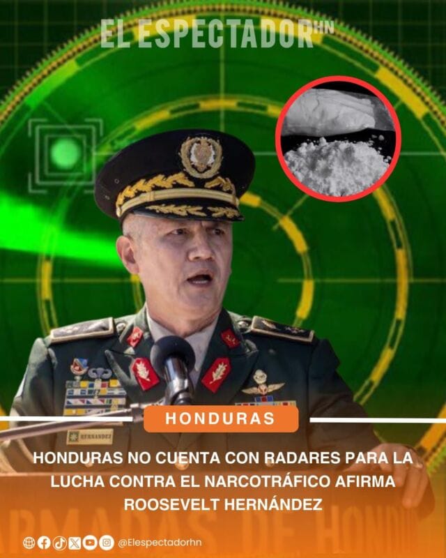 Roosevelt Hernández afirma que Honduras no cuenta con radares para la lucha contra el narcotráfico 