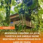 BIOPARQUE PARADISE: LA JOYA TURÍSTICA QUE EMERGE ENTRE MONTAÑAS Y BIODIVERSIDAD EN EL LAGO DE YOJOA