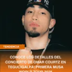 CONOCE LOS DETALLES DEL CONCIERTO DE OMAR COURTZ EN TEGUCIGALPA: PRIMERA MUSA WORLD TOUR 2025