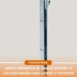 Apple presenta el nuevo iphone 17 air con diseño más ligero y potente