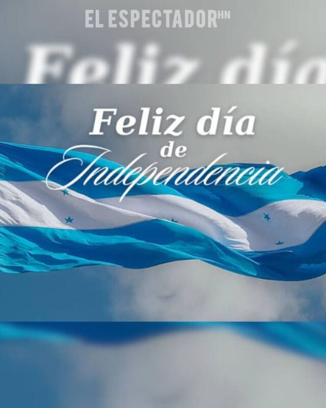 15 de Septiembre: Honduras celebra 204 años de Independencia con fervor patrio