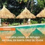 CASCATA LODGE: UN REFUGIO NATURAL EN SANTA CRUZ DE YOJOA
