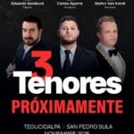 LOS TRES TENORES LLEGAN A TEGUCIGALPA Y SAN PEDRO SULA CON UN CONCIERTO IMPERDIBLE
