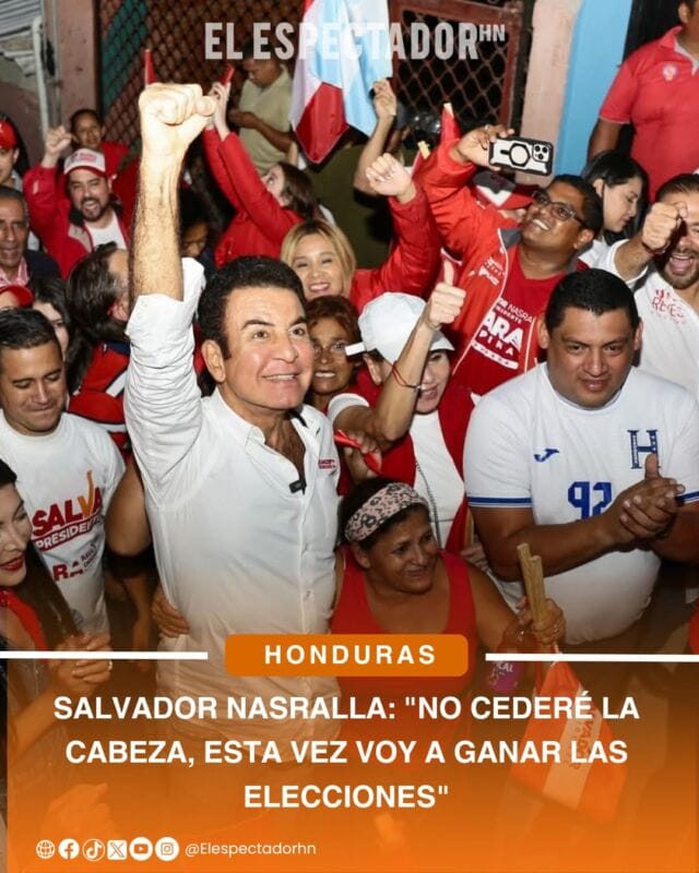 Salvador Nasralla: "No cederé la cabeza, esta vez voy a ganar las elecciones"