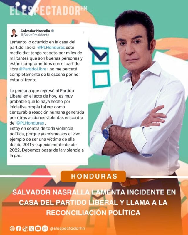 Salvador Nasralla lamenta incidente en sede liberal y pide poner fin a la violencia política