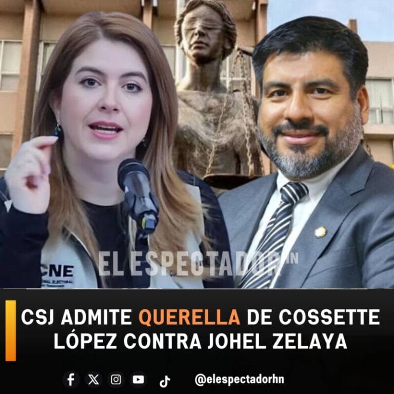 CSJ admite querella de cossette lópez contra johel zelaya