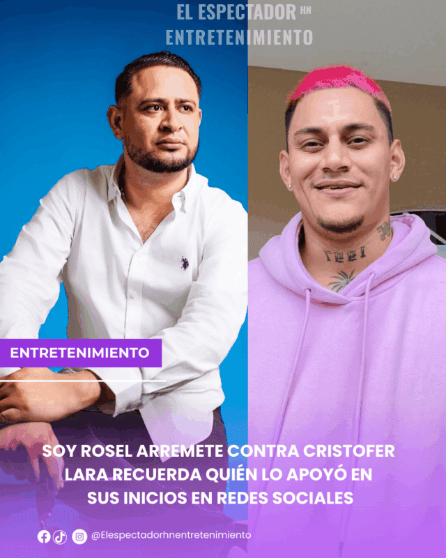 Soy Rosel arremete contra Cristofer Lara recuerda quién lo apoyó en sus inicios en redes sociales