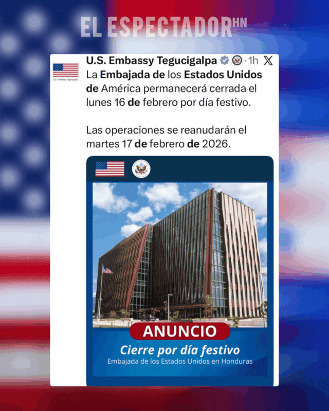 Embajada de estado EE. UU en Honduras cerrará este lunes 16 de febrero por día festivo