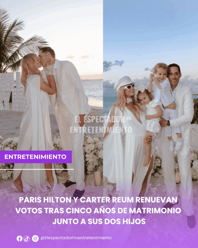 Paris Hilton y Carter Reum renuevan votos tras cinco años de matrimonio junto a sus dos hijos