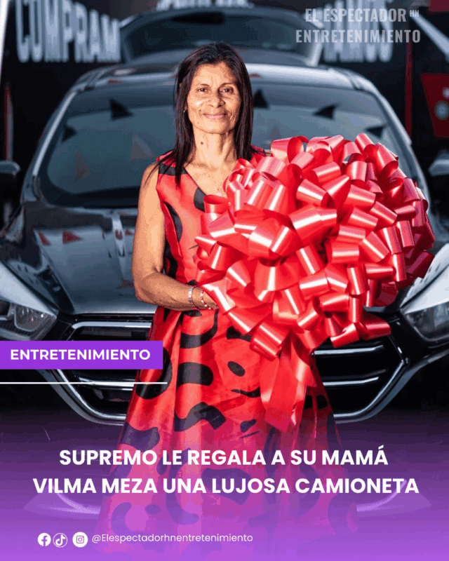Supremo le regala a su mamá Vilma Meza una lujosa camioneta