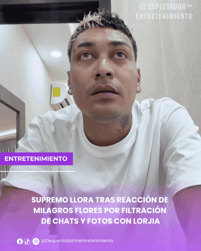 Supremo llora tras reacción de Milagros Flores por filtración de chats y fotos con Lorjia