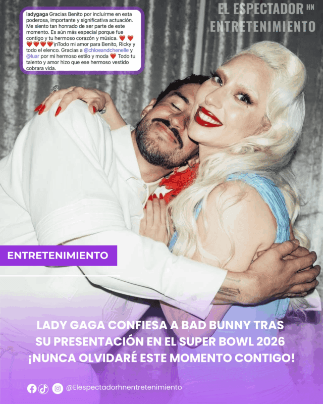 Lady Gaga confiesa a Bad Bunny tras su presentación en el Super Bowl 2026 ¡Nunca olvidaré este momento contigo!