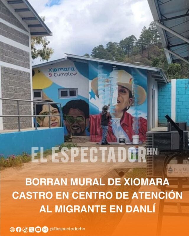Xiomara Castro genera debate político tras retiro de mural en Danlí Honduras actualidad