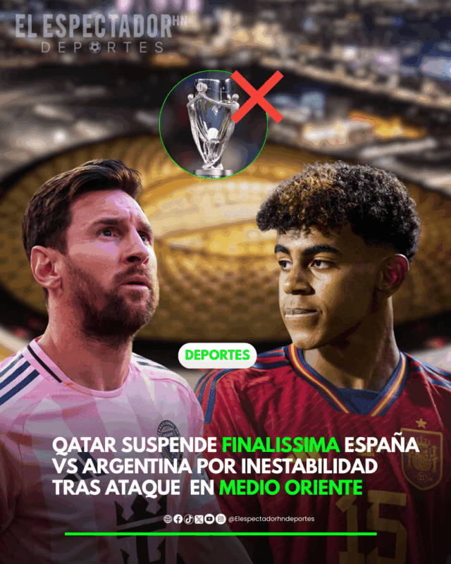 Qatar suspende Finalissima España vs Argentina por inestabilidad tras ataque en Medio Oriente