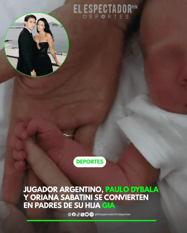 Jugador argentino, Paulo Dybala y Oriana Sabatini se convierten en padres de su hija Gia