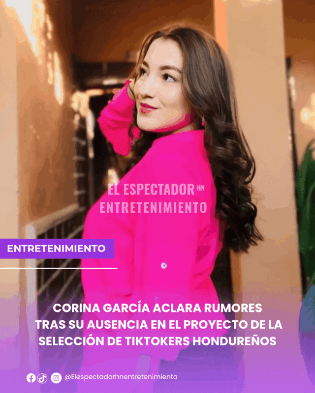 Corina García aclara rumores tras su ausencia en el proyecto de la selección de TikTokers hondureños