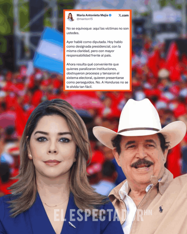 ¡obstruyeron y dañaron la institucionalidad! María Antonieta Mejía acusa Manuel Zelaya de Libre