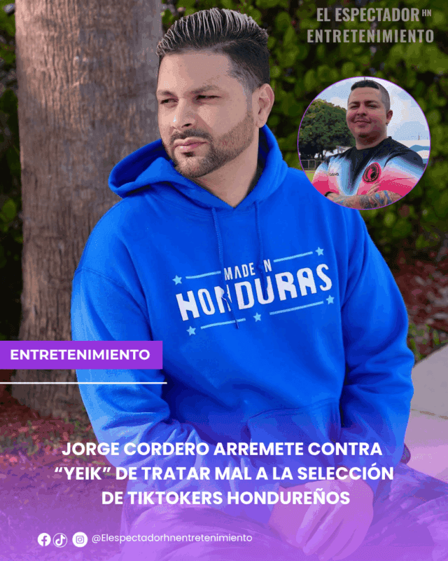 Jorge Cordero arremete contra “Yeik” de tratar mal a la selección de tiktokers hondureños