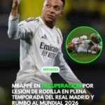 Mbappé en recuperación por lesión de rodilla en plena temporada del Real Madrid y rumbo al Mundial 2026