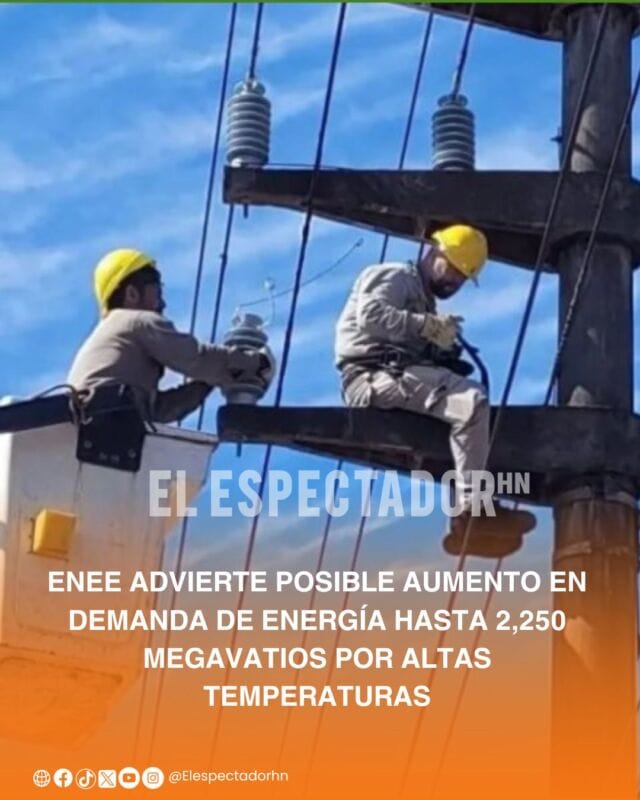 La ENEE enfrenta retos por alta demanda eléctrica en Honduras por calor extremo actual