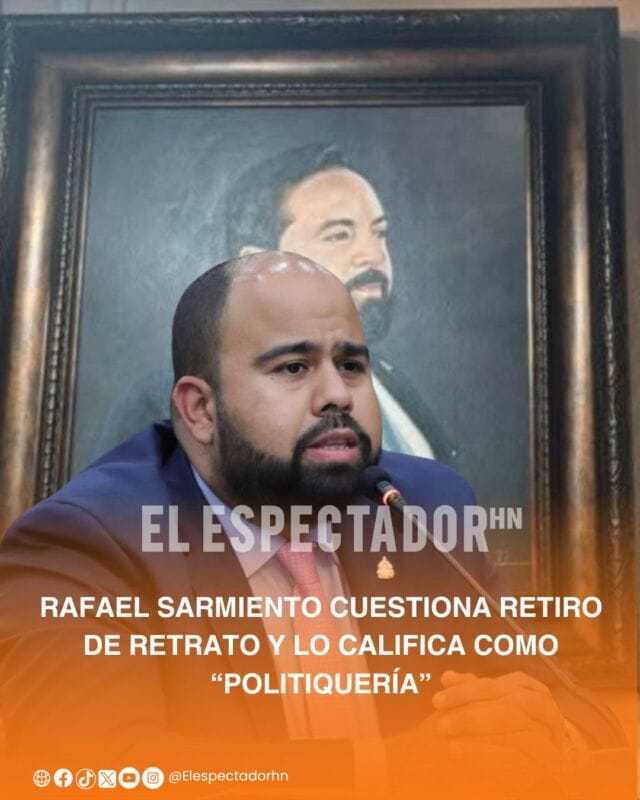 Rafael Sarmiento cuestiona retiro de retrato y lo califica como “politiquería”