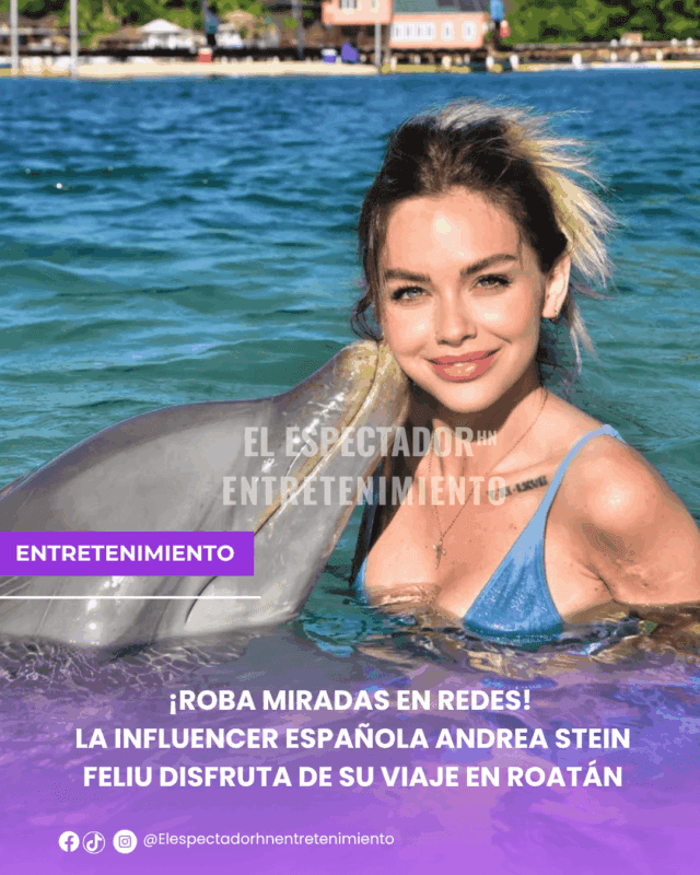 la influencer española Andrea Stein Feliu disfruta de su viaje en Roatán