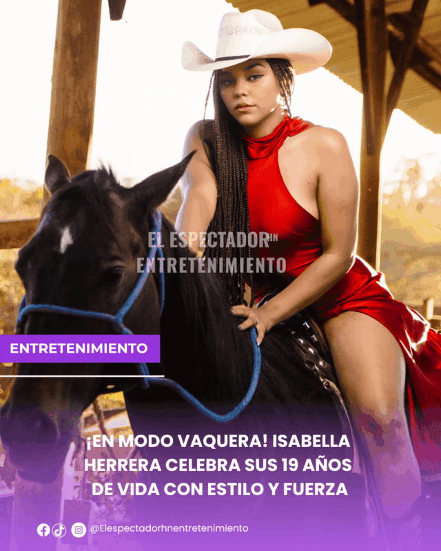¡En modo vaquera! Isabella Herrera celebra sus 19 años de vida con estilo y fuerza