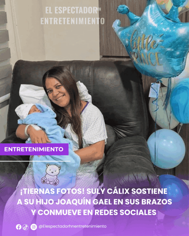 Suly Cálix sostiene a su hijo Joaquín Gael en sus brazos y conmueve en redes sociales