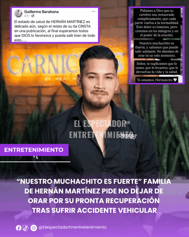 familia de Hernán Martínez pide no dejar de orar por su pronta recuperación tras sufrir accidente vehicular
