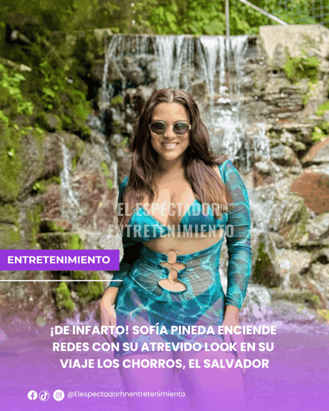  Sofía Pineda enciende redes con su atrevido look en su viaje Los chorros, El Salvador