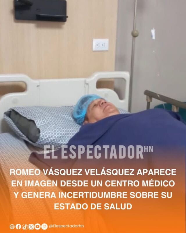 Romeo Vásquez Velásquez mantiene incertidumbre sobre su actual estado salud