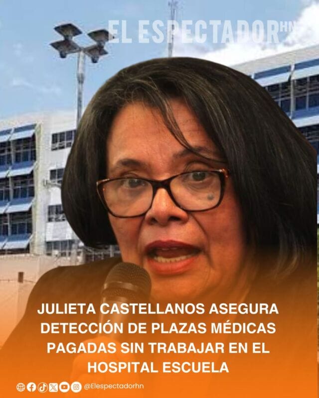 Hospital Escuela requiere auditoría urgente en plazas médicas actuales verificadas