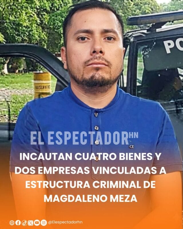 Incautan cuatro bienes y dos empresas vinculadas a estructura criminal de Magdaleno Meza