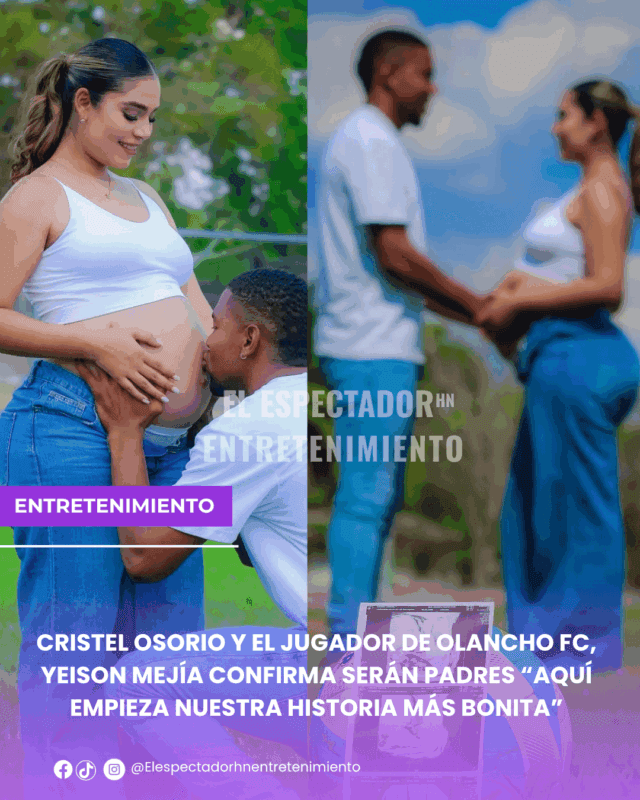 Cristel Osorio y el jugador de Olancho FC, Yeison mejía confirma serán padres 