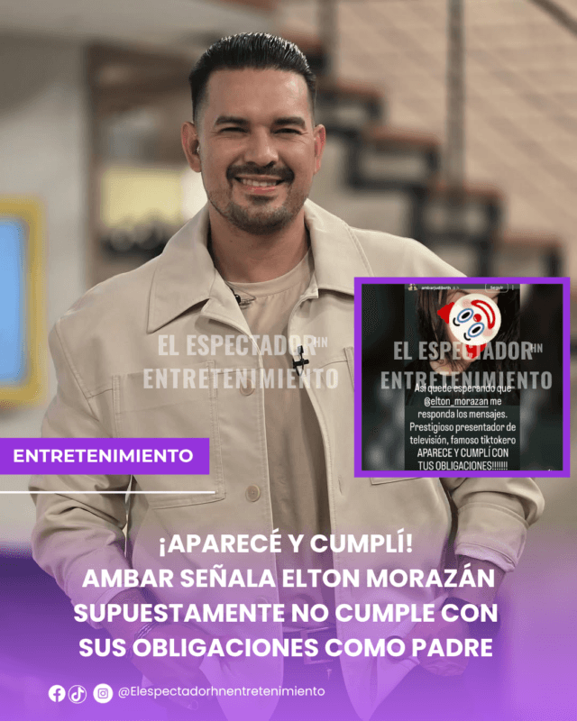 Ámbar señala Elton Morazán supuestamente no cumple con sus obligaciones como padre