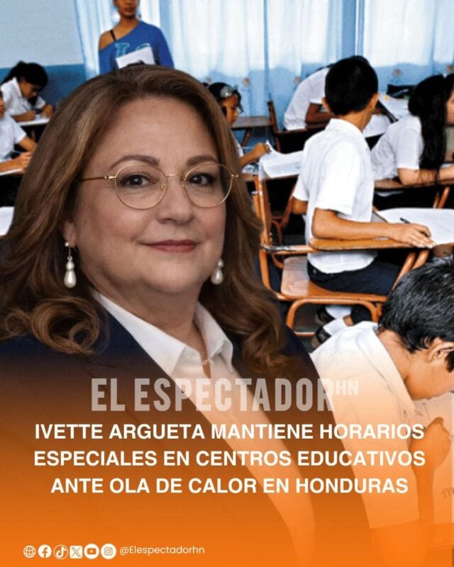 Ivette Argueta mantiene ajustes en horarios escolares por altas temperaturas en Honduras actual