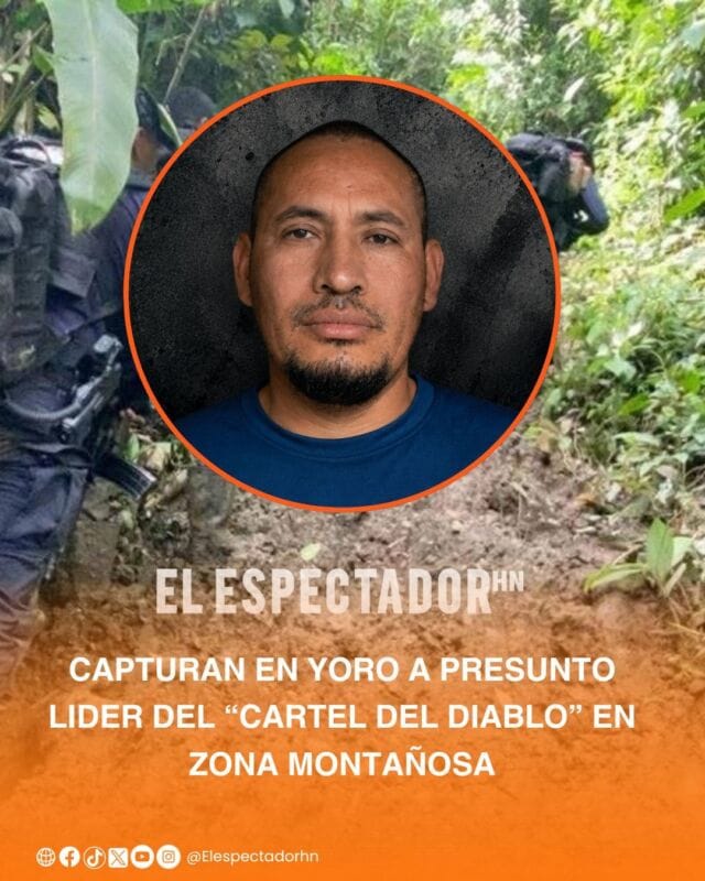 capturan en Yoro a presunto líder del Cartel del Diablo