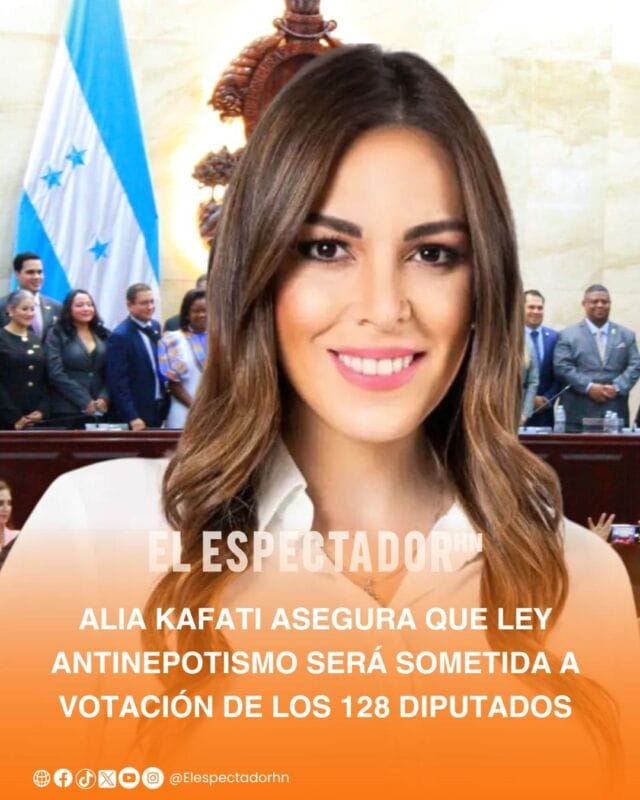  Alia Kafati informó a través de sus redes sociales que la propuesta de Ley Antinepotismo recibió dictamen favorable por parte de la Comisión de Justicia y Derechos Humanos del Congreso Nacional.