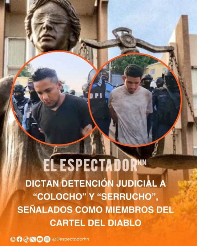 Alias “Colocho” y “Serrucho” recibieron detención judicial tras ser capturados el jueves en el departamento de Yoro