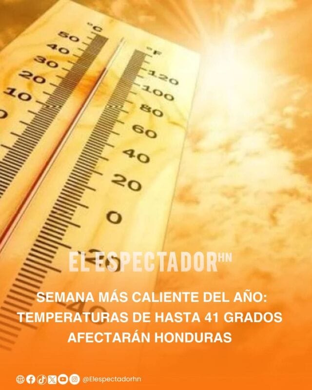 altas temperaturas seguirán afectando a Honduras durante esta semana