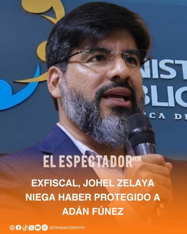 El exfiscal general del Ministerio Público, Johel Antonio Zelaya, se pronunció tras la reciente detención del exalcalde de Tocoa, Colón, Adán Fúnez