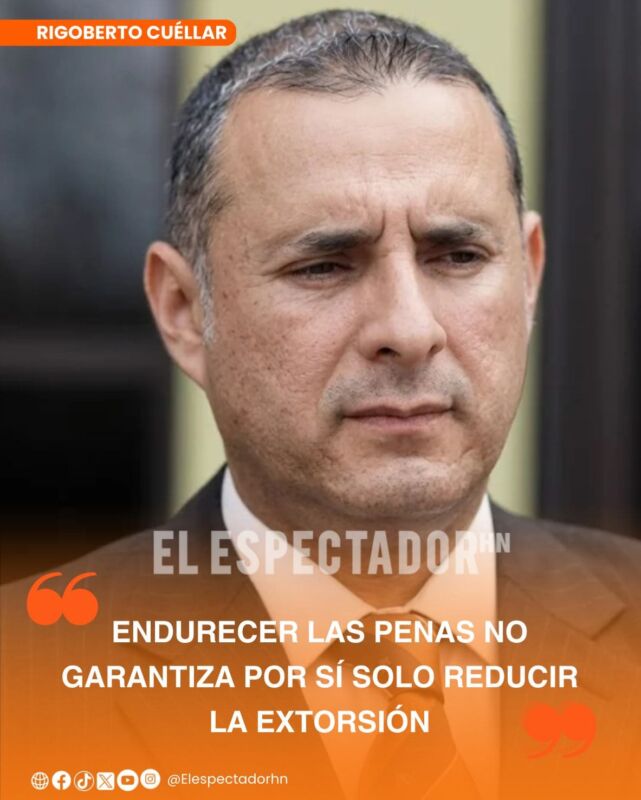 Rigoberto Cuéllar: endurecer las penas no garantiza por sí solo reducir la extorsión