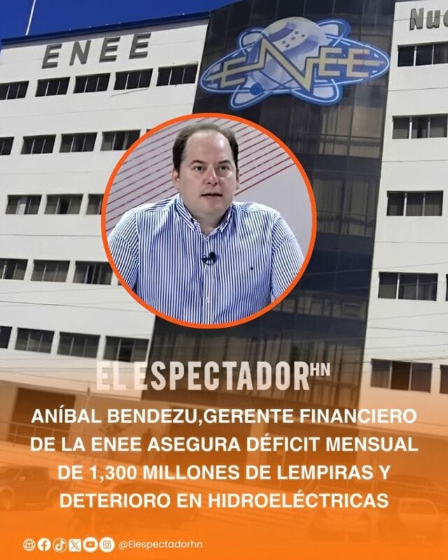 Aníbal Bendezu, gerente financiero de la ENEE asegura déficit mensual de 1,300 millones de lempiras y deterioro en hidroeléctricas
