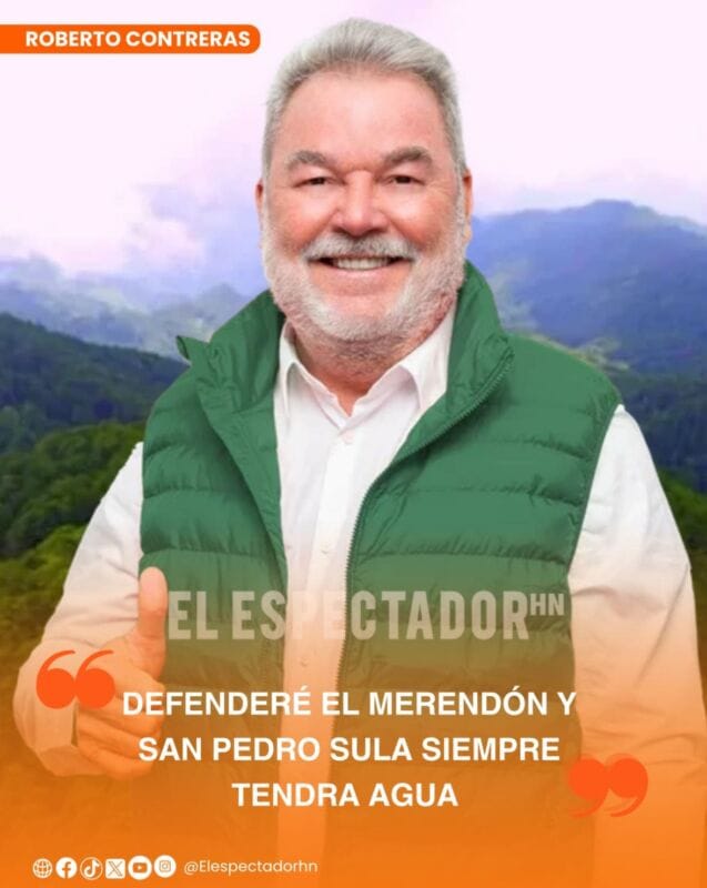 Roberto Contreras: “Defenderé el Merendón y siempre tendrá agua San Pedro Sula